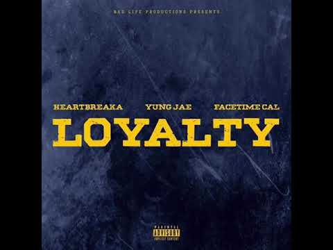 Heartbreaka - LOYALTY {ft. Yung Jae & FaceTime Cal} {AUDIO}