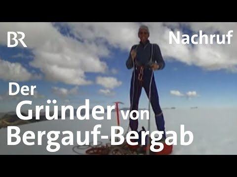Nachruf: Erinnerungen an Hermann Magerer - Gründer von Bergauf-Bergab | Bergauf-Bergab | Berge | BR