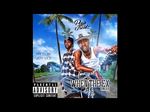 Plap Fieldz - When The Ex Calls (Official Audio) Prod. By Jeff Moii