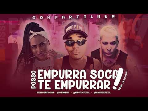 MANO TED, MC ARRAIA E BOB ANNE - EMPURRA SOCA / POSSO TE EMPURRAR #BREGAFUNK