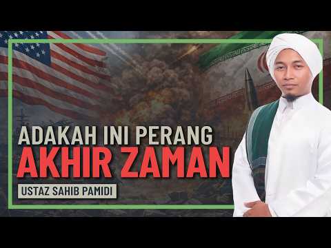 Ustaz Sahib Pamidi - Adakah Ini Perang Akhir Zaman