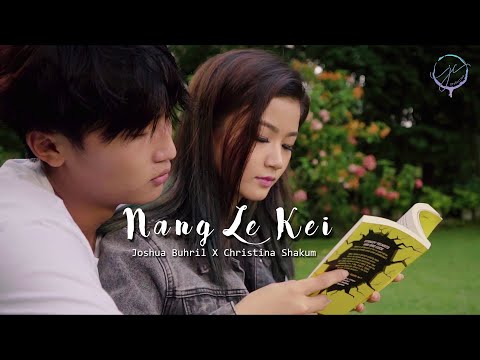 Nang Le Kei | Joshua Buhril | Christina Shakum [Official Music Video]
