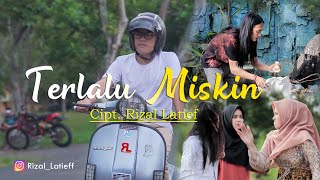 Download lagu Terlalu Miskin - Rizal Latief mp3