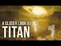 This Moon Thinks It S A Planet These Are The Closest Images Ever Taken Of Titan