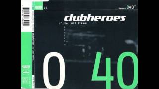 Clubheroes- Da Lost Piano (Original Mix)