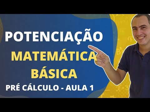 POTENCIAÇÃO - PRÉ CÁLCULO - AULA 1