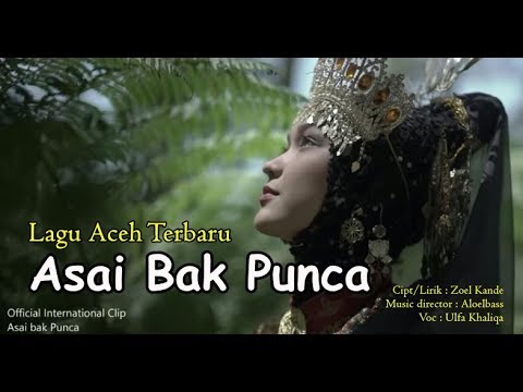 Asai Bak Punca - Lagu Aceh Terbaik 2019