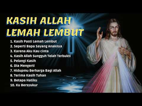 Lagu Rohani Kasih Allah Lemah Lembut