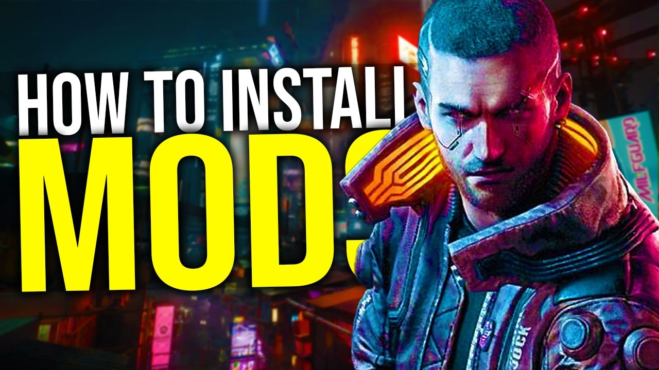 How To EASILY Install Mods for Cyberpunk 2077 in 2025