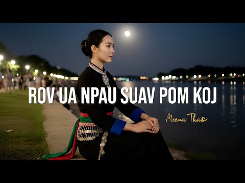 Meena Thao - Rov Npau Suav Pom Koj (English Version)