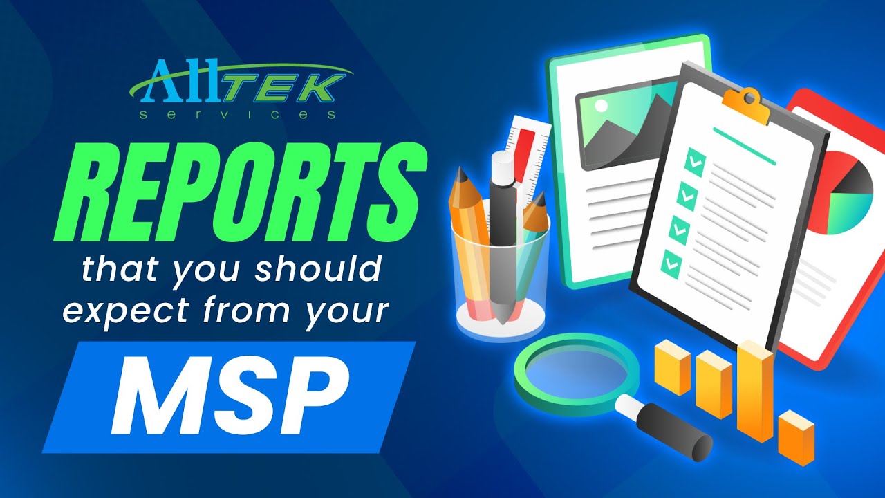 What Reports you Should Expect from Your MSP