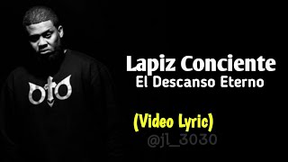 Lapiz Conciente - El Descanso Eterno [Video Lyric] (Letra)