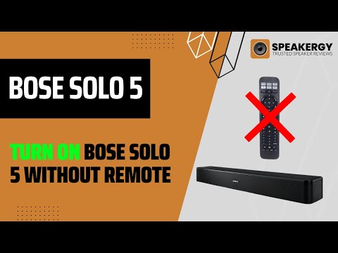 How To Turn On Bose Solo 5 Without Remote?