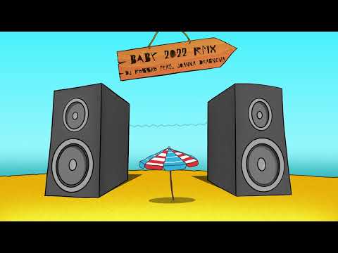 DJ ROSSKO feat  JOANNA DRAGNEVA   BABY 2022 RMX