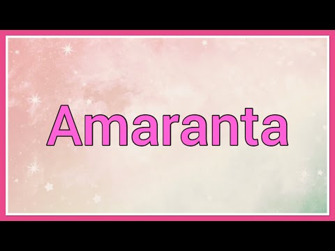 Amaranta | Name Origin Meaning Variations