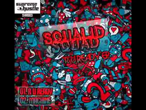 Squalid Squad - Machine (Original Mix)
