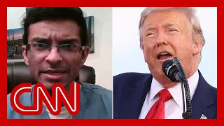 Doctor reacts to Trump's claim: It's a preposterous thought