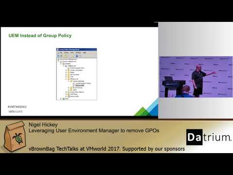 Nigel Hickey - Leveraging User Environment Manager to remove GPOs