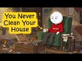 Most People Don T Understand Why Some People Never Clean Their House Psychology Explained