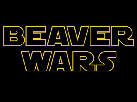 Beaver Wars Episode I