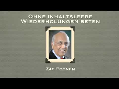 Teil 54: Ohne inhaltsleere Wiederholungen beten - Zac Poonen