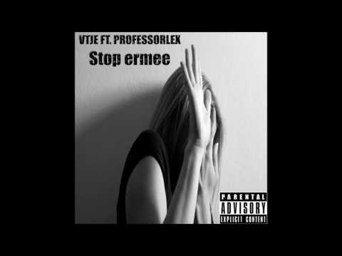 Vtje Ft. Professorlex - Stop Ermee!
