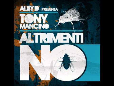 Tony Mancino feat Dj Kamo - Altrimenti no