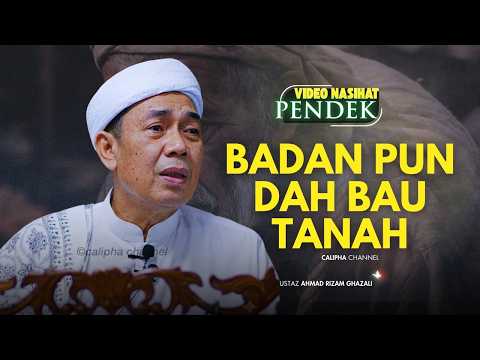 USTAZ AHMAD RIZAM - BADAN PUN DAH BAU TANAH