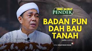 USTAZ AHMAD RIZAM - BADAN PUN DAH BAU TANAH