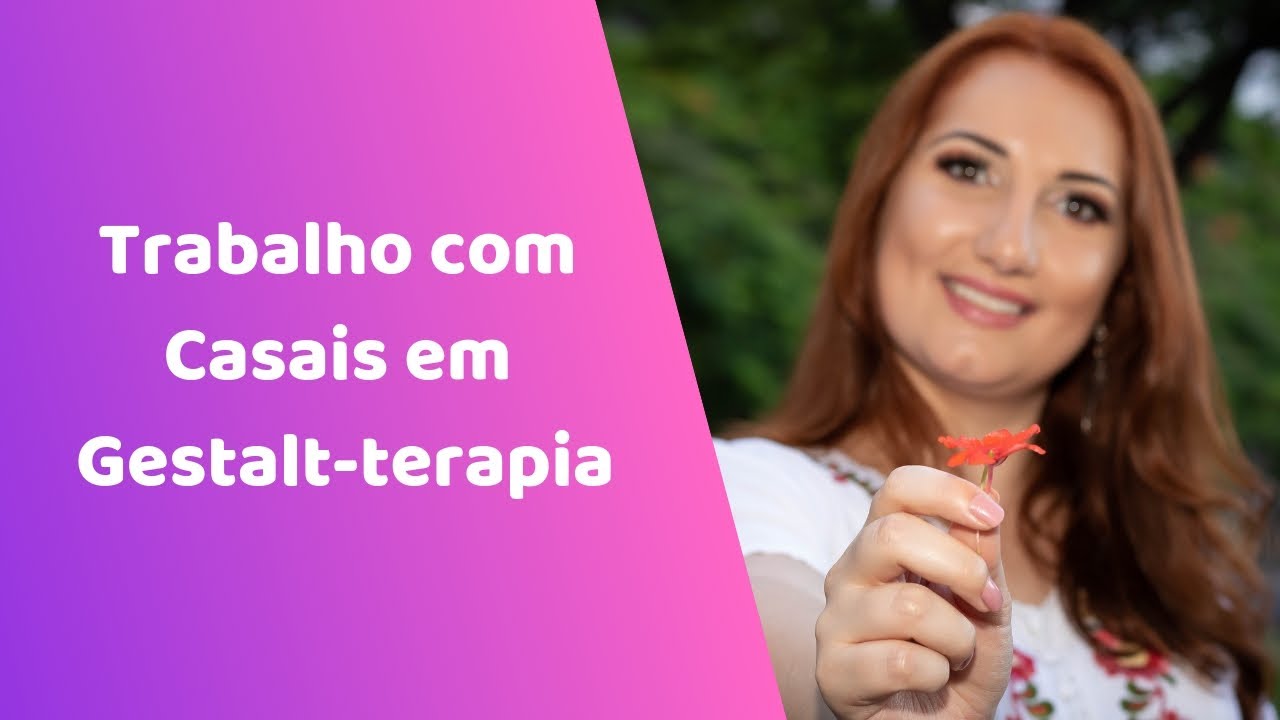 Trabalho com Casais em Gestalt-terapia com Caroline Vieira