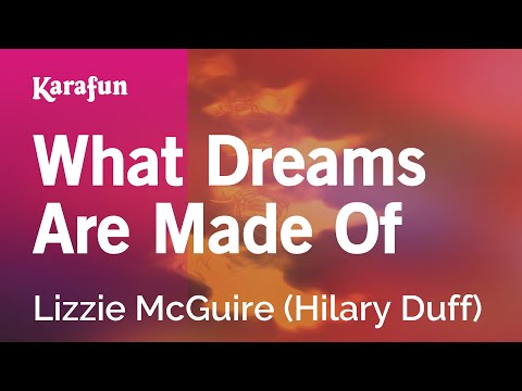 What Dreams Are Made of - Lizzie McGuire (Hilary Duff) | Karaoke Version | KaraFun