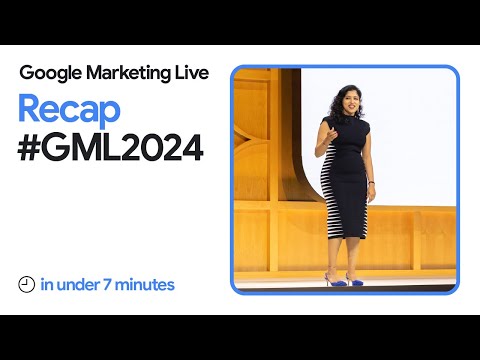 Google Marketing Live 2024 in under 7 minutes