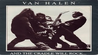 Van Halen - And The Cradle Will Rock... (1980) (Remastered) HQ