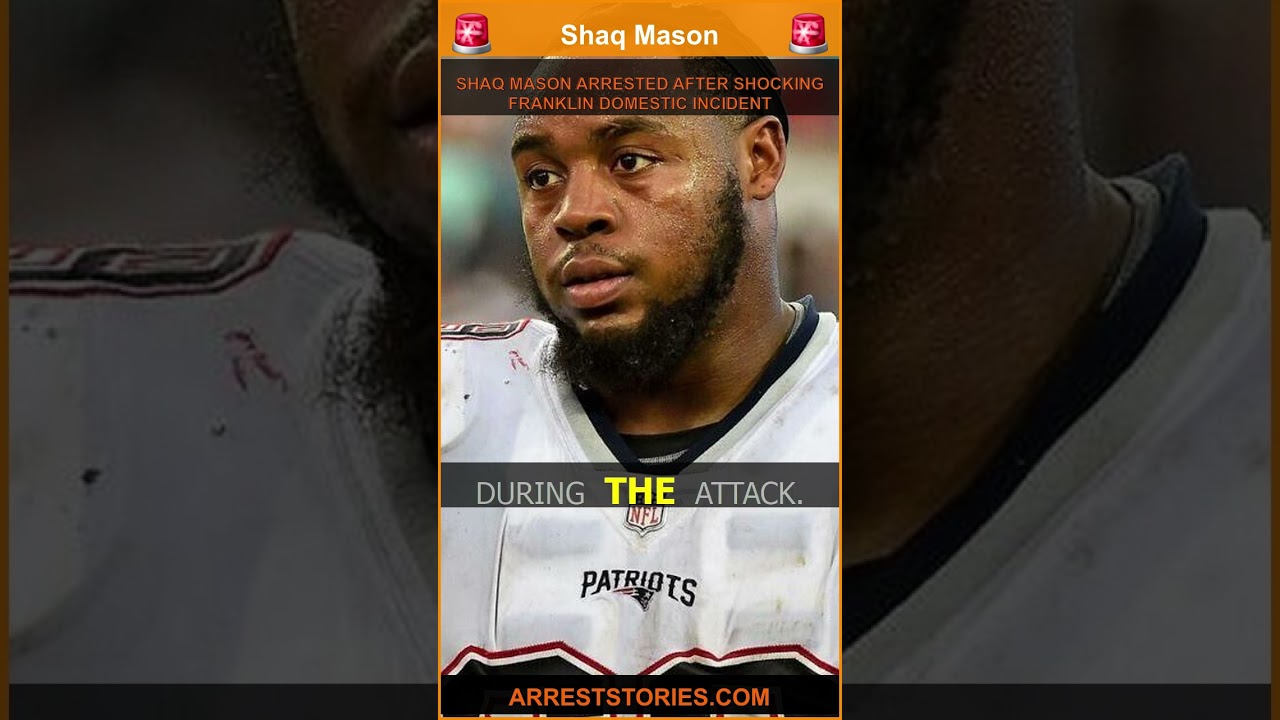SHAQ MASON ARRESTED AFTER SHOCKING FRANKLIN DOMESTIC INCIDENT