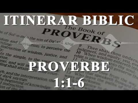 Proverbele 1:1-6 | Itinerar Biblic | Episodul 783