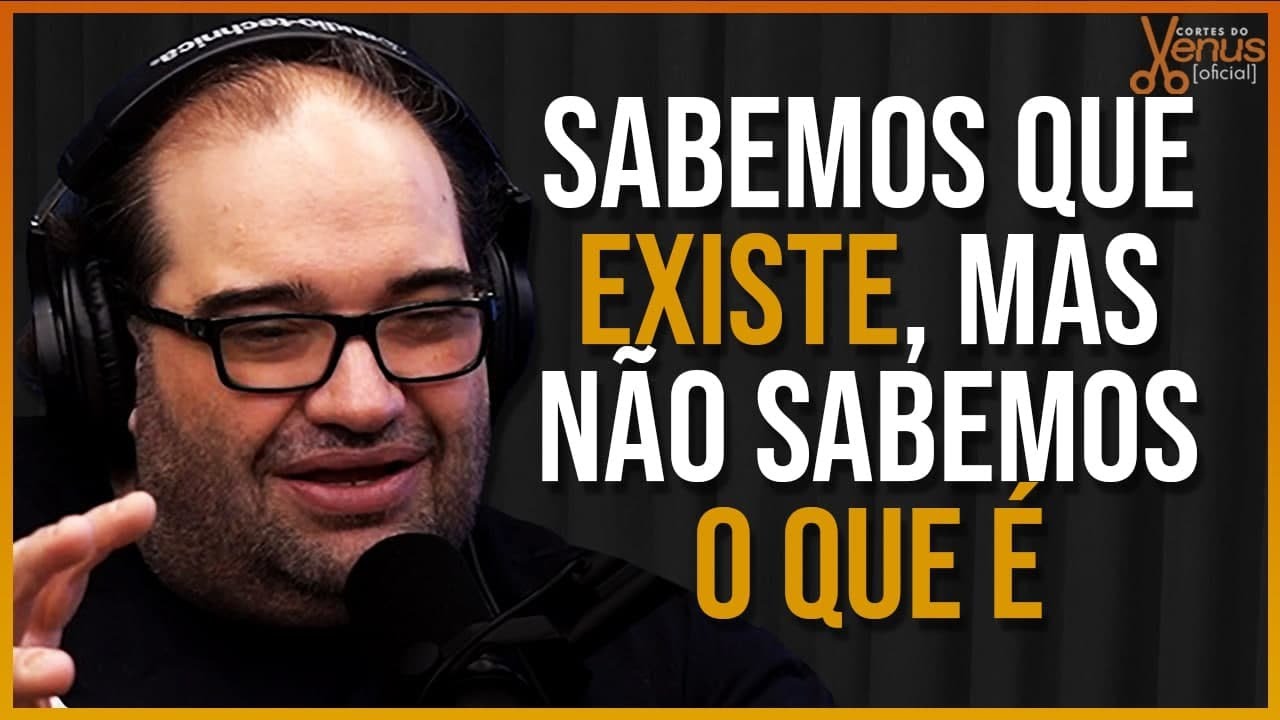 SERGIO SACANI EXPLICA A MATÉRIA ESCURA | Cortes do Venus