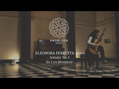 Eleonora Perretta plays Sonata no.I by Leo Brouwer