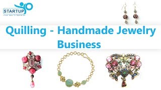 Quilling / Handmade Jewellery Business | StartupYo | www.startupyo.com