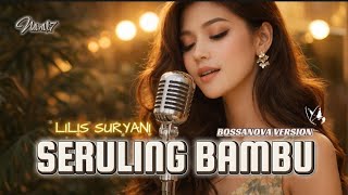 Download lagu Seruling Bambu (Bossanova Version) – Lilis Suryani Cover | Vibe Romantis & Chill mp3
