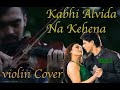 Kabhi Alvida Naa Kehna _ Violin Cover Ojol India.
