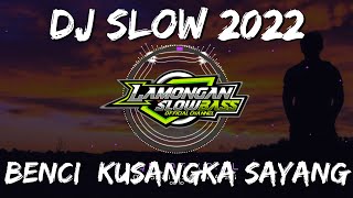 Download lagu DJ BENCI KUSANGKA SAYANG SLOW FULL BASS mp3