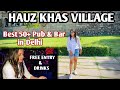 Hauz Khas Village The Most Happening Place In Delhi Best Pub Bar Place In Delhi