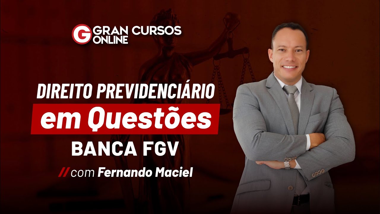 Banca FGV: Direito Previdenciário em Questões com Fernando Maciel