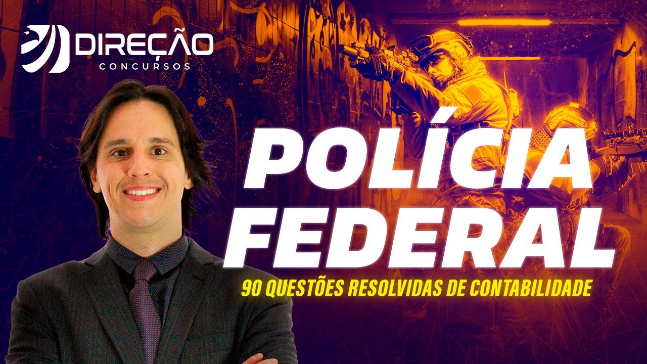 Concurso Polícia Federal: 90 questões de Contabilidade RESOLVIDAS