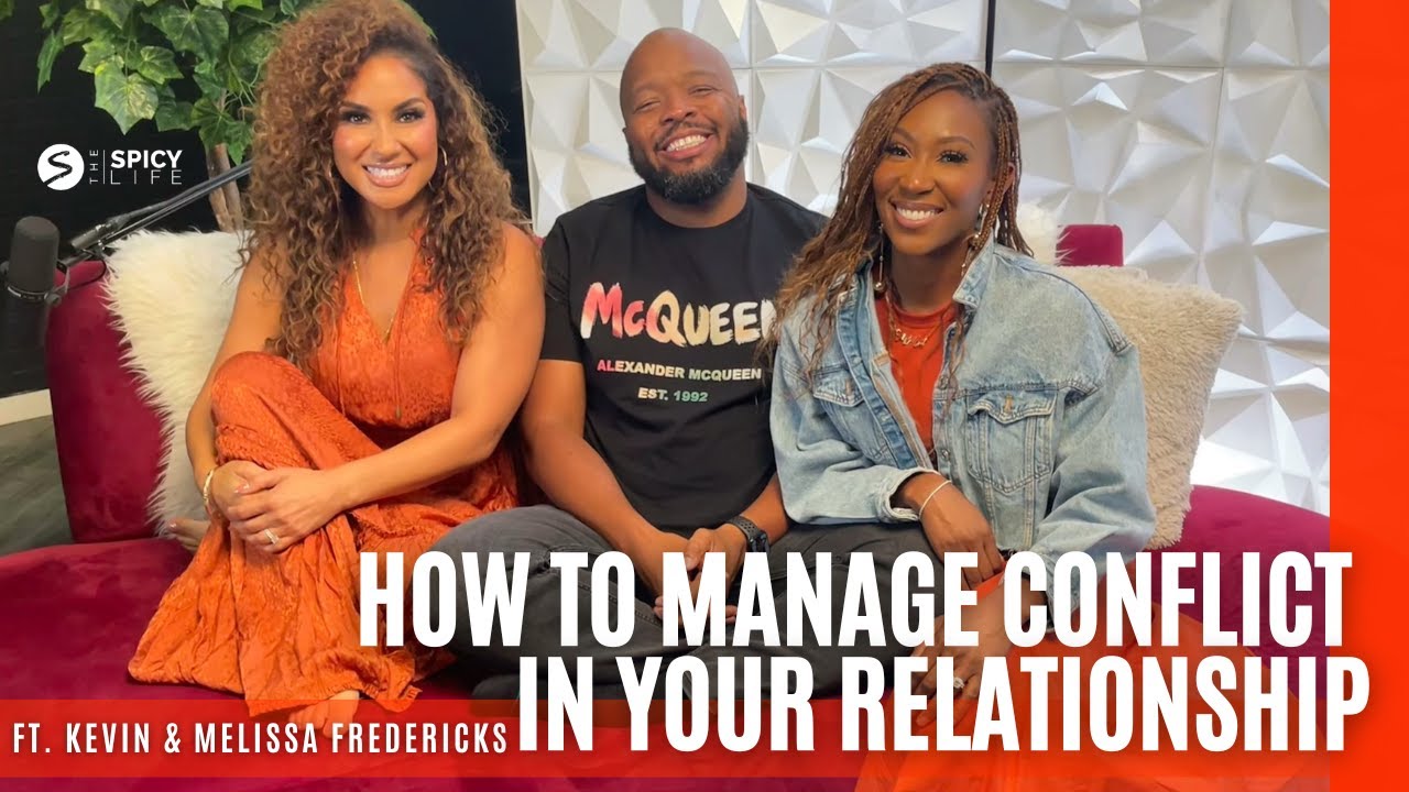 How To Manage Conflict In Your Relationship ft. Kevin & Melissa Fredericks