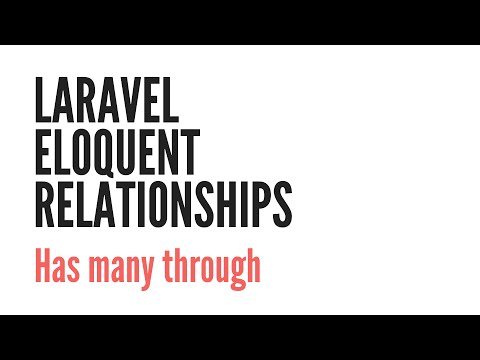 Laravel Eloquent Relationships Has Many Through 5 6