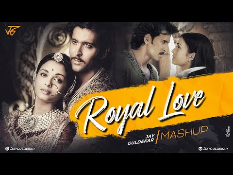 Royal Love Mashup 2023 | Jay Guldekar | Jashn E Bahaaraa | AR Rahman