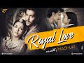 Royal Love Mashup 2023 Jay Guldekar Jashn E Bahaaraa AR Rahman