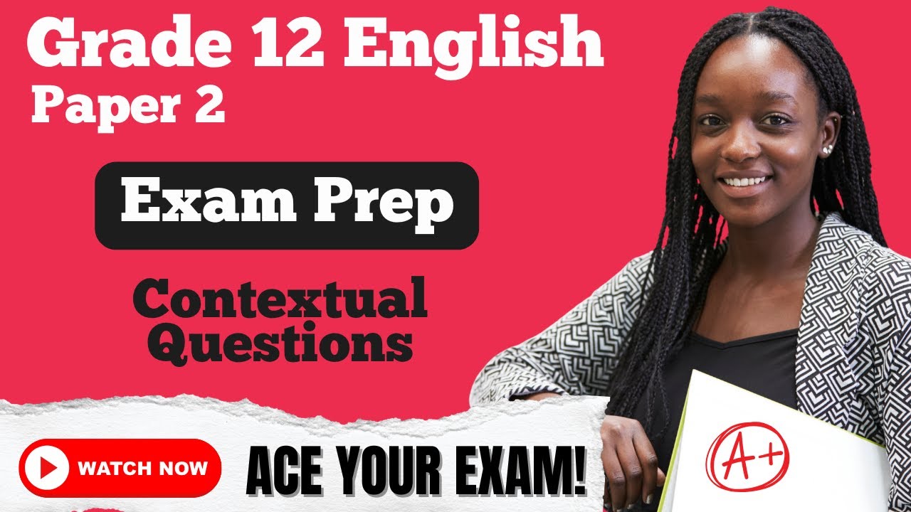 Grade 12 English Paper 2 | Essay & Contextual Questions | Matric Exam Prep (CAPS | NSC | DBE | IEB)