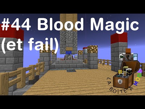 Jepacor - Let's plays et lives - Blood Magic and fail - Minecraft The Mod Box Ep 44 - Minecraft modpack FTB fr